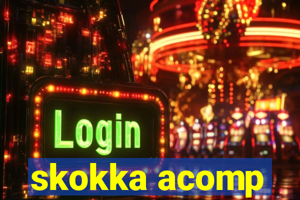 skokka acomp